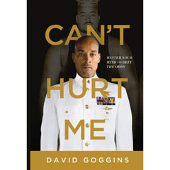 Can't Hurt Me By David Goggins Cant Hurt Me novel