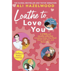 Loathe to Love You Novel by Ali Hazelwood Best Selling KS