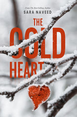 The Cold Heart by Sara Naveed KS