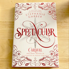 Spectacular (Caraval #3.5) by Stephanie Garber