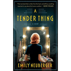 A Tender Thing by Emily Neuberger
