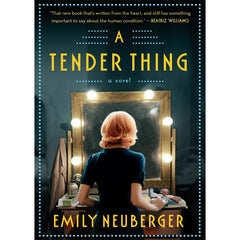 A Tender Thing by Emily Neuberger
