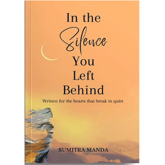 In the Silence You Left Behind Book by Sumitra Manda
