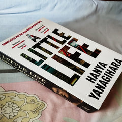 A Little Life by Hanya Yanagihara