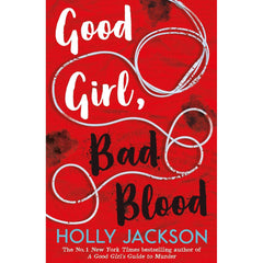 Good Girl, Bad Blood A Novel by Holly Jackson Best Reading Novel KS