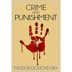 CRIME AND PUNISHMENT BY FYODOR DOSTOYEVSKY