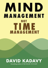 Mind Management, Not Time Management: Productivity When Creativity Matters By David Kadavy Best Selling Novel KS