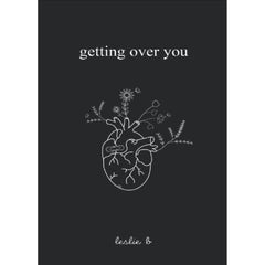 Getting Over You A Novel By Leslie B Best Selling Novel KS
