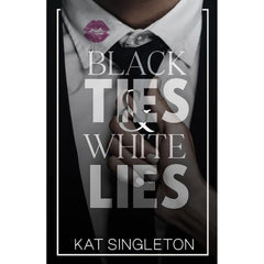 Black Ties and White Lies by Kat Singleton Best Selling Novel KS