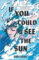 If You Could See the Sun A Novel By Ann Liang Best Novel KS
