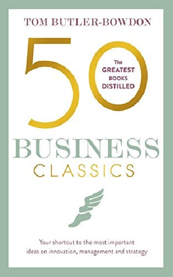 50 Business Classics By Tom Butler-Bowdon