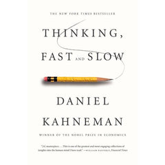 Thinking, Fast and Slow by Daniel Kahneman