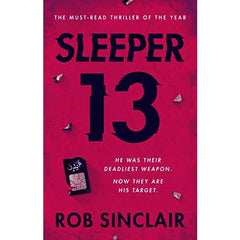 Sleeper 13: A gripping thriller full of suspense and twists Best Selling Novel By Rob Sinclair KS
