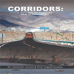 Corridors (A Gateway to Pakistan -New Strategic Fit)