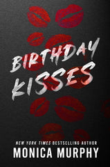Birthday Kisses (Lancaster Prep #3) by Monica Murphy KS