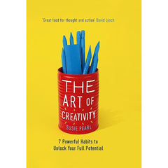 The Art of Creativity: 7 Powerful Habits to Unlock Your Full Potential by Susie Pearl Best Selling Novel KS