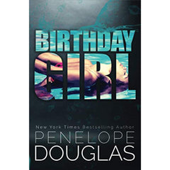 Birthday Girl A Novel By Penelope Douglas Best Selling KS
