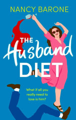 The Husband Diet: An absolutely laugh-out-loud and addictive page-turner! by Nancy Barone Best Selling Novel KS