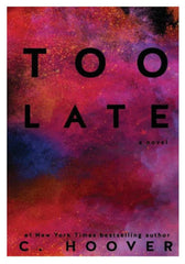 Too Late Definitive Edition A Novel By Colleen Hoover Best Selling Novel KS