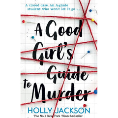 A Good Girl’s Guide to Murder A Novel By Holly Jackson KS A Good Girl Guide to Murder