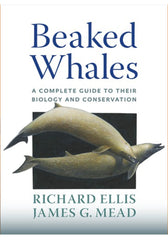 Beaked whales: a complete guide to their biology and conservation(black and white edition)