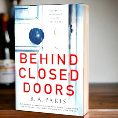 Behind Closed Doors By B.A. Paris