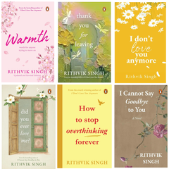 (6 Books Set) Rithvik Singh Books Collection – Warmth, Thank You for Leaving, I Don’t Love You Anymore, Did You Ever Love Me?, How to Stop Overthinking Forever, I Cannot Say Goodbye to You Best English Novel