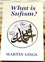 What is Sufism? by Martin Lings