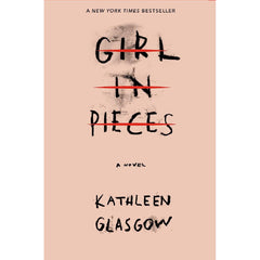 Girl in Pieces Novel By Kathleen Glasgow Best Selling KS
