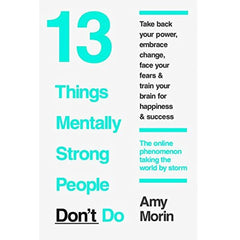 13 Things Mentally Strong People Don't Do Best Selling Novel