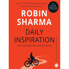 Daily Inspiration: from the Monk Who Sold His Ferrari By Robin S. Sharma Best Selling Novel KS