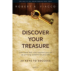 Discover Your Treasure by Robert A Fiacco