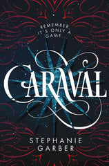 Caraval (Caraval #1) by Stephanie Garber KS