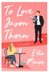 To Love Jason Thorn Book by Ella Maise KS