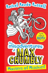 Dork Diaries : THE MISADVENTURES OF MAX CRUMBLY MASTER OF MISCHIEF BY RUSSELL KS