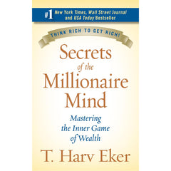 Secrets of the Millionaire Mind: Mastering the Inner Game of Wealth