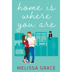 Home Is Where You Are A Novel by Melissa Grace Best Selling KS
