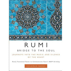 Rumi: Bridge to the Soul: Journeys Into the Music and Silence of the Heart By Coleman Barks Best Selling Novel KS