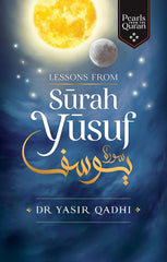 Lessons from Surah Yusuf by Abu Ammaar Yasir Qadhi KS