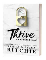 Thrive: An Addicted Novel By Krista Ritchie and Becca Ritchie Best Selling KS