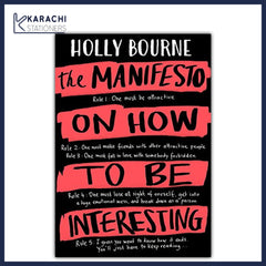 The Manifesto on How to be Interesting Novel By Holly Bourne Best Selling KS