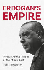 Erdogan's Empire: Turkey and the Politics of the Middle East Best Selling By Soner Cagaptay KS