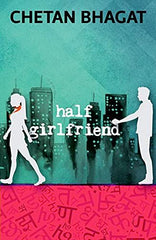 Half Girlfriend A Novel By Chetan Bhagat Best Selling Novel KS