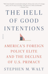The Hell of good intentions book by stephen m. walt Best Selling Novel KS