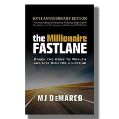 The Millionaire Fastlane, 10th Anniversary Edition: Crack the Code to Wealth and Live Rich for a Lifetime Book by M. J DeMarco