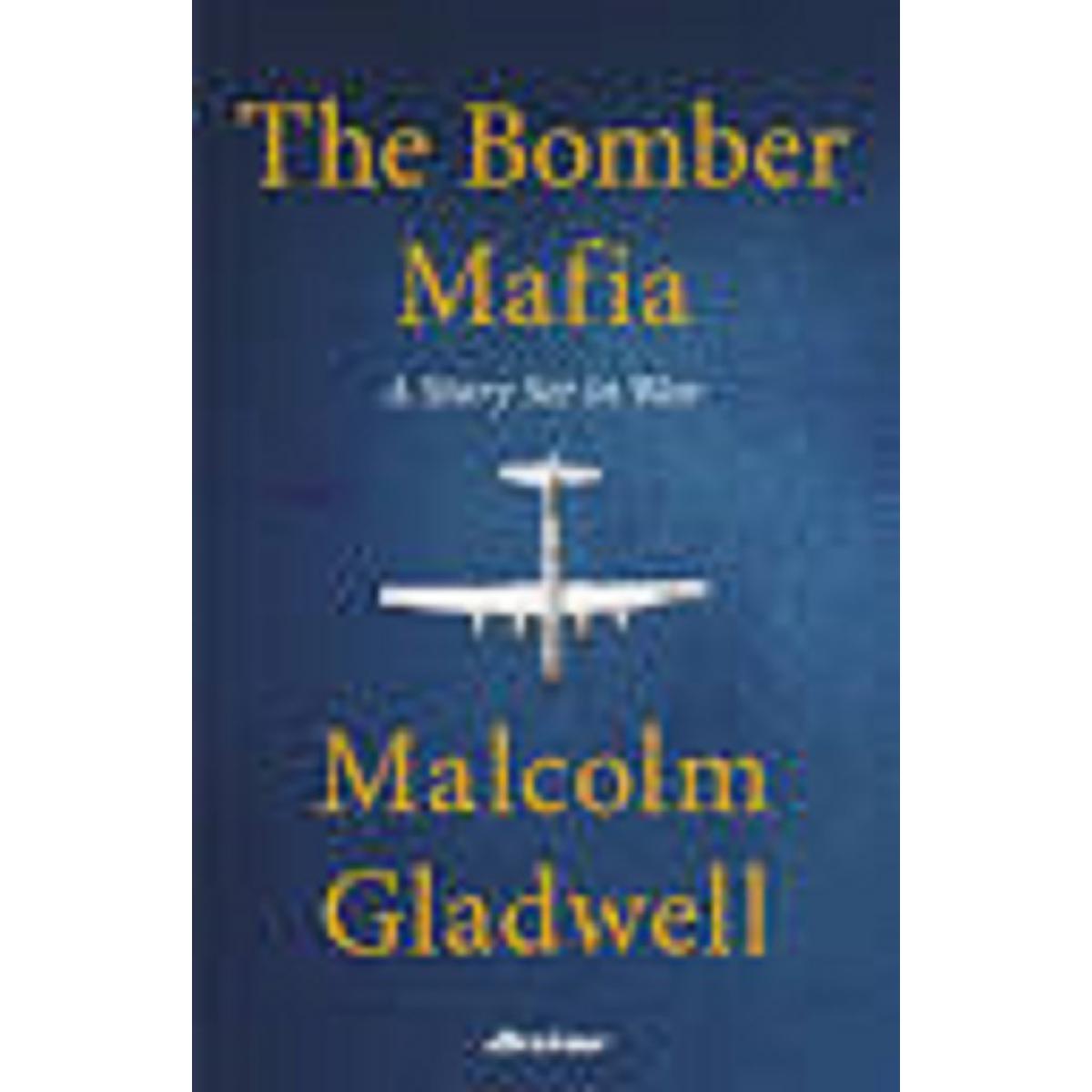 The Bomber M.afia Book by Malcolm Gladwell