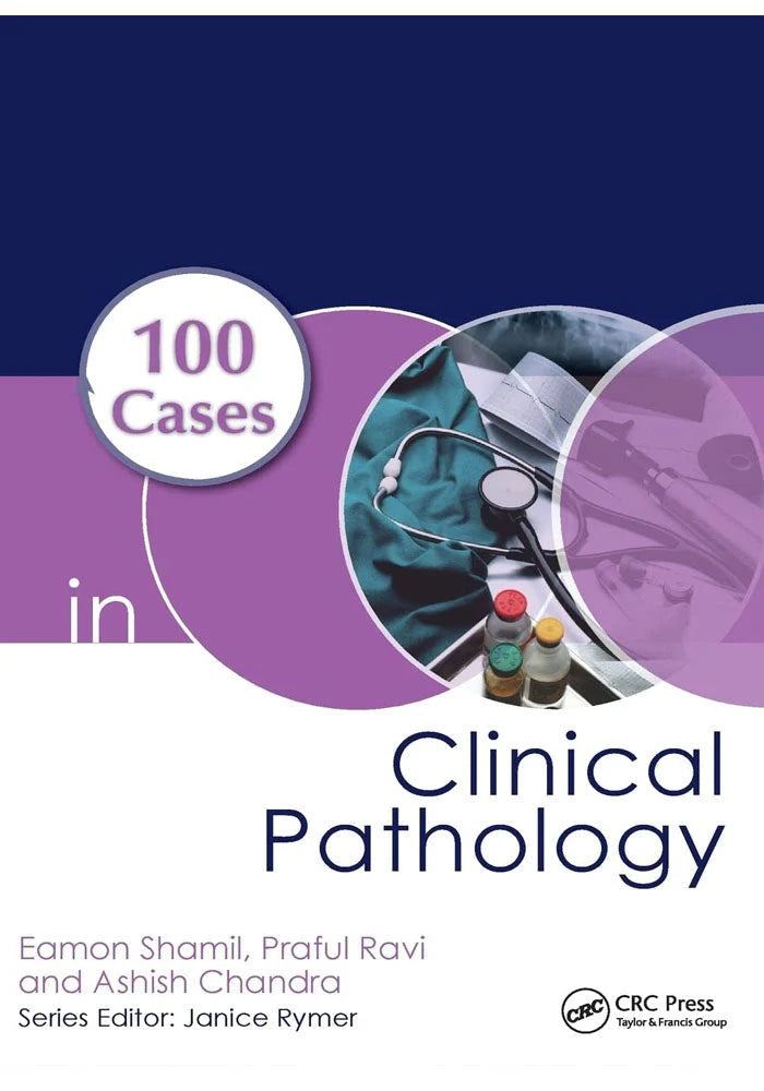 100 Cases in Clinical Pathology