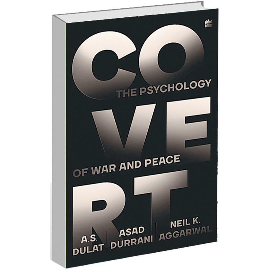 Covert : The Psychology of War and Peace by A.S. Dulat