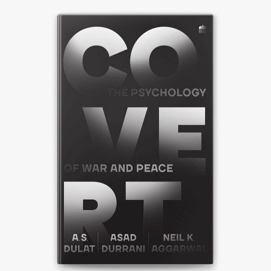 Covert : The Psychology of War and Peace by A.S. Dulat