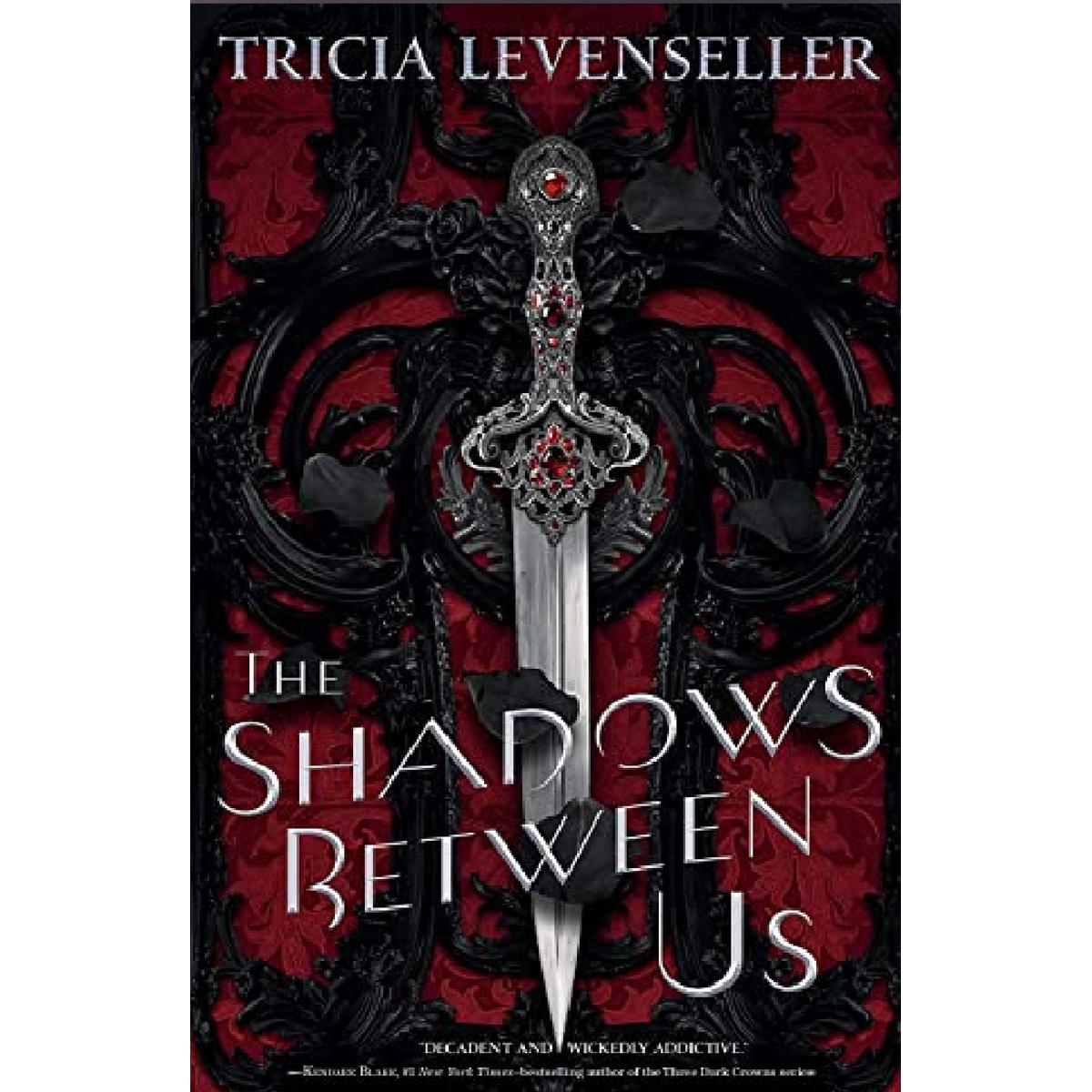 The Shadows Between Us A Novel By Tricia Levenseller Best Selling KS